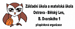 ZŠ a MŠ Ostrava – Bělský Les, B. Dvorského 1, p.o.