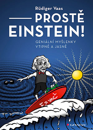 Rüdiger Vaas: Prostě Einstein!