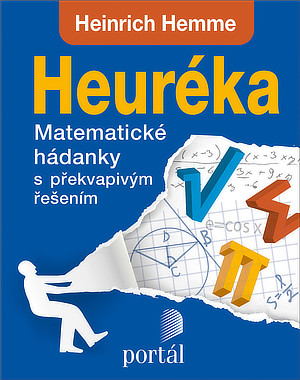 Heinrich Hemme – Heuréka: Matematické hádanky s překvapivým řešením